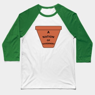 A Nation of Gardeners Baseball T-Shirt